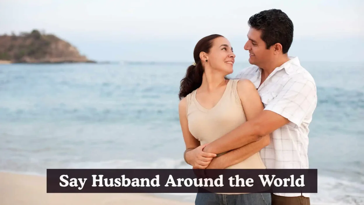 Say Husband Around the World