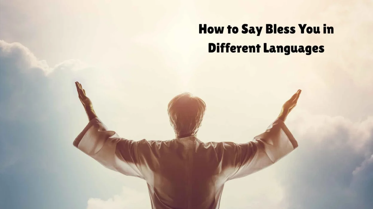How to Say Bless You in Different Languages