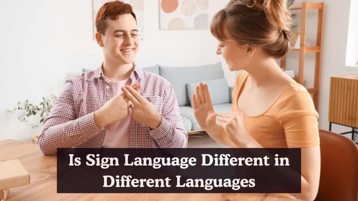 Is Sign Language Different in Different Languages
