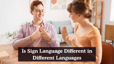 Is Sign Language Different in Different Languages