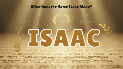 What Does the Name Isaac Mean